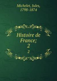 Histoire de France;. 2