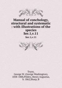 Manual of conchology, structural and systematic : with illustrations of the species. Ser.1,v.11