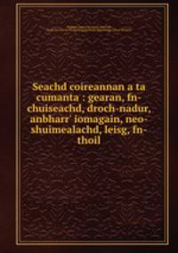Seachd coireannan a ta cumanta : gearan, fn-chuiseachd, droch-nadur, anbharr