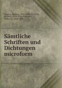 Samtliche Schriften und Dichtungen microform