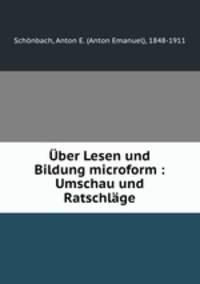 Uber Lesen und Bildung microform : Umschau und Ratschlage