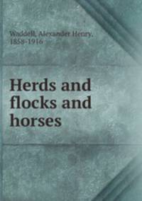 Herds and flocks and horses