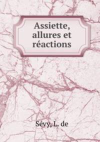 Assiette, allures et reactions
