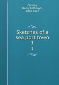 Sketches of a sea port town. 1