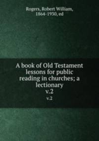 A book of Old Testament lessons for public reading in churches; a lectionary. v.2