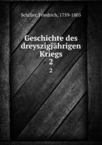 Geschichte des dreyszigjhrigen Kriegs. 2