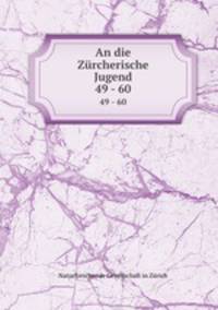 An die Zrcherische Jugend. 49 - 60