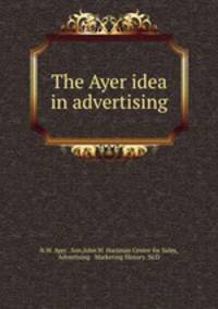 The Ayer idea in advertising