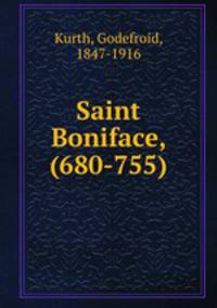 Saint Boniface, (680-755)