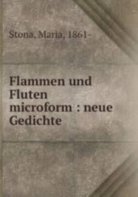 Flammen und Fluten microform : neue Gedichte