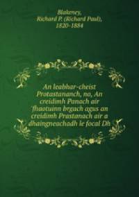 An leabhar-cheist Protastananch, no, An creidimh Panach air 