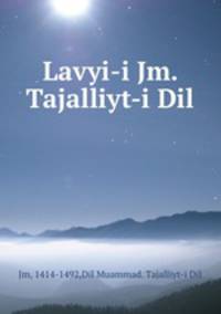 Lavyi-i Jm. Tajalliyt-i Dil
