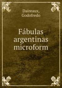 Fabulas argentinas microform