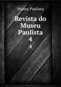 Revista do Museu Paulista. 4