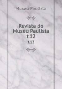 Revista do Museu Paulista. t.12