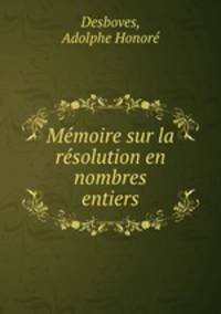 Memoire sur la resolution en nombres entiers