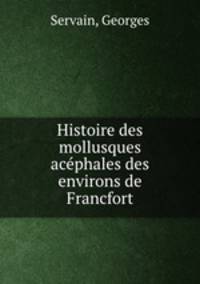 Histoire des mollusques acephales des environs de Francfort