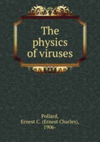 The physics of viruses