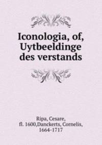 Iconologia, of, Uytbeeldinge des verstands