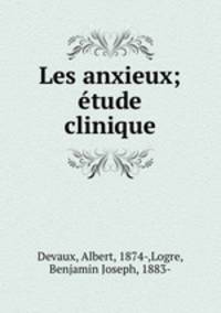 Les anxieux; etude clinique