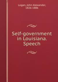 Self-government in Louisiana. Speech
