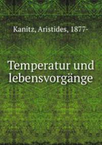 Temperatur und lebensvorgange