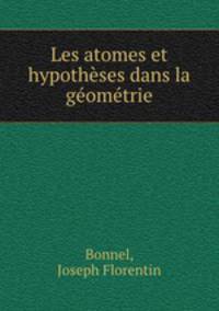Les atomes et hypotheses dans la geometrie
