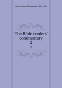 The Bible readers` commentary. 2