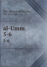 al-Umm. 5-6