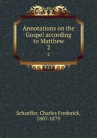 Annotations on the Gospel according to Matthew. 2