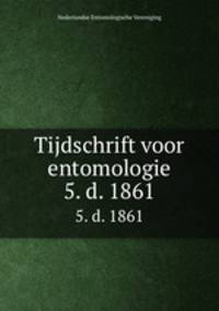 Tijdschrift voor entomologie. 5. d. 1861