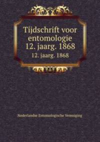 Tijdschrift voor entomologie. 12. jaarg. 1868