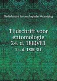 Tijdschrift voor entomologie. 24. d. 1880/81