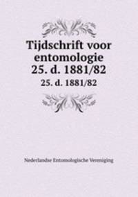 Tijdschrift voor entomologie. 25. d. 1881/82
