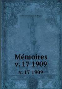 Mmoires. v. 17 1909