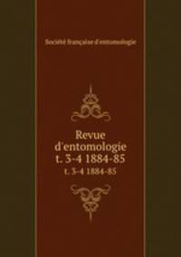 Revue d`entomologie. t. 3-4 1884-85