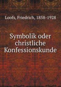 Symbolik oder christliche Konfessionskunde