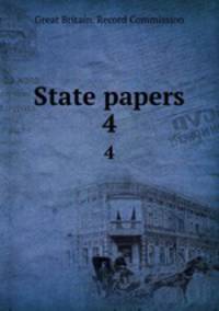 State papers. 4