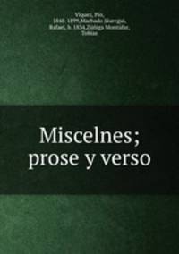 Miscelnes; prose y verso