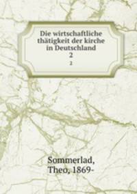 Die wirtschaftliche thtigkeit der kirche in Deutschland. 2