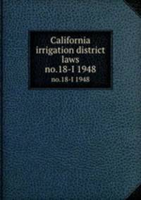 California irrigation district laws. no.18-I 1948