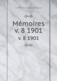 Mmoires. v. 8 1901
