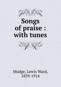 Songs of praise : with tunes