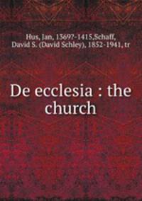 De ecclesia : the church