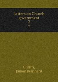 Letters on Church government. 2