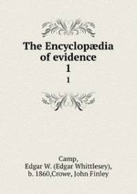 The Encyclopdia of evidence. 1