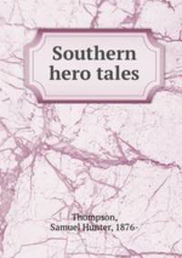 Southern hero tales