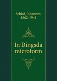 In Dingsda microform