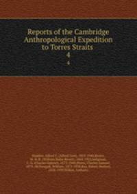 Reports of the Cambridge Anthropological Expedition to Torres Straits . 4