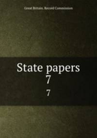 State papers. 7